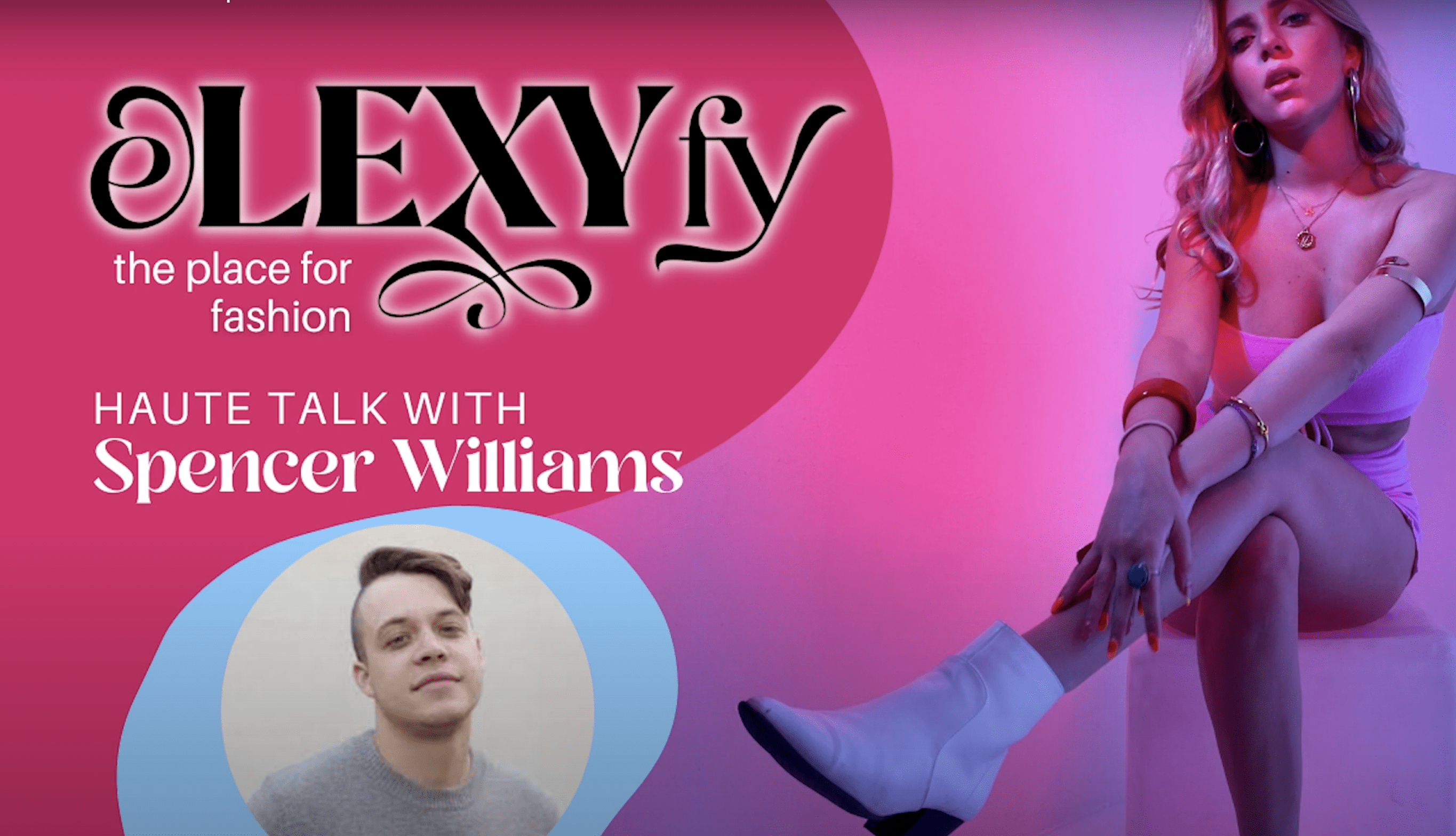 Haute Talk with Spencer Williams