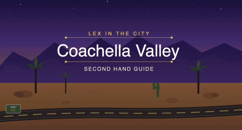 Lex in the City: Coachella Valley Second Hand Guide by Lexy Silverstein, featuring Highway