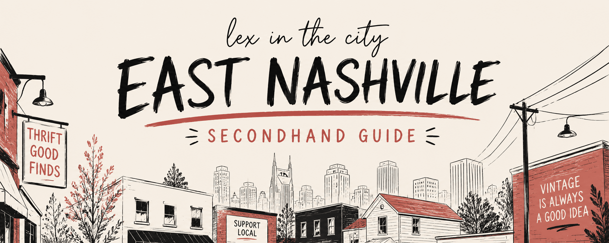Illustrated East Nashville secondhand shopping guide featuring local thrift stores, vintage shops, neighborhood streetscape, and Nashville skyline artwork.