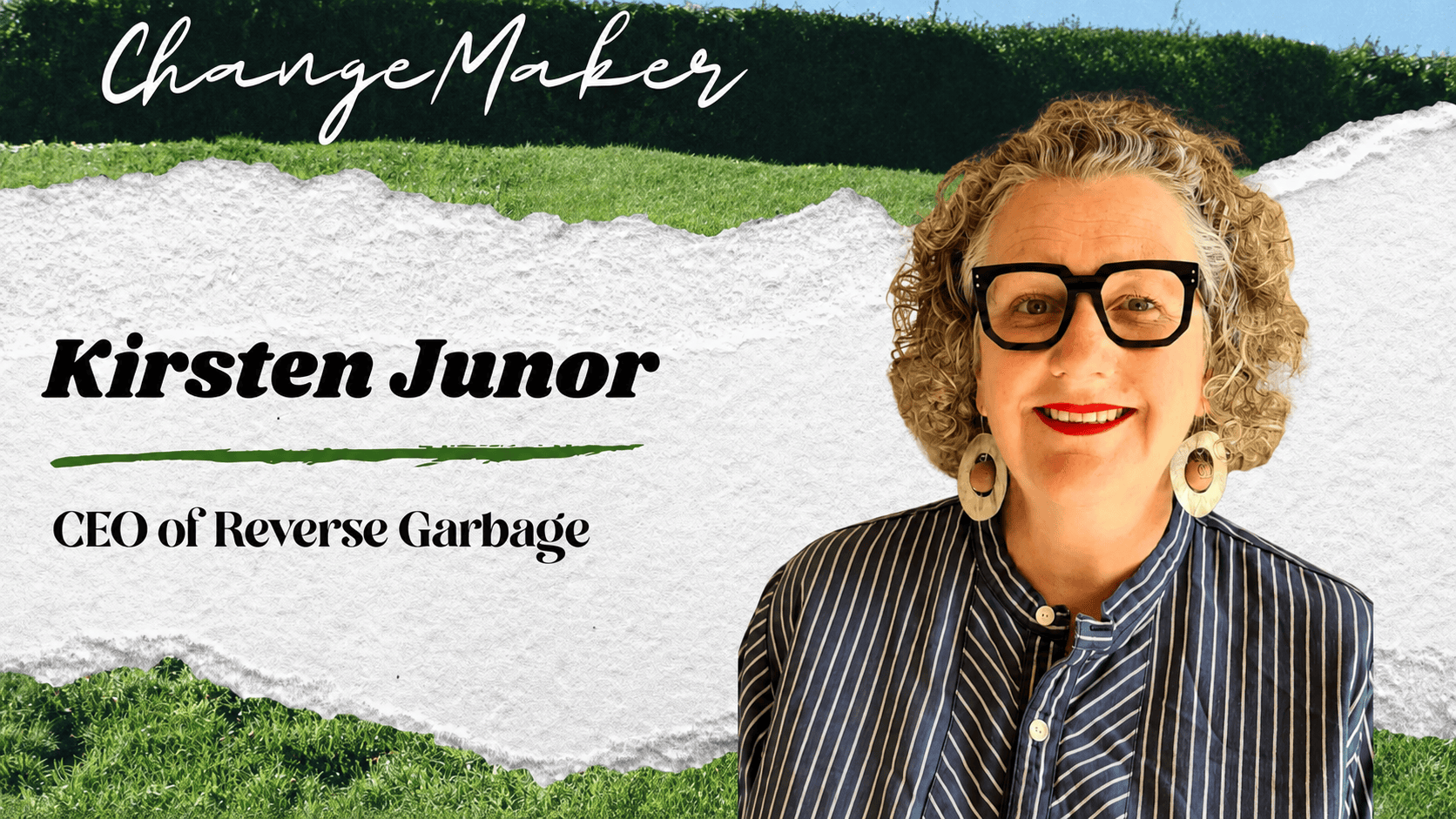 Lexy Silverstein discusses creative reuse, sustainable consumption and mindful living with Kirsten Junor, CEO of Reverse Garbage, in her Changemaker series.