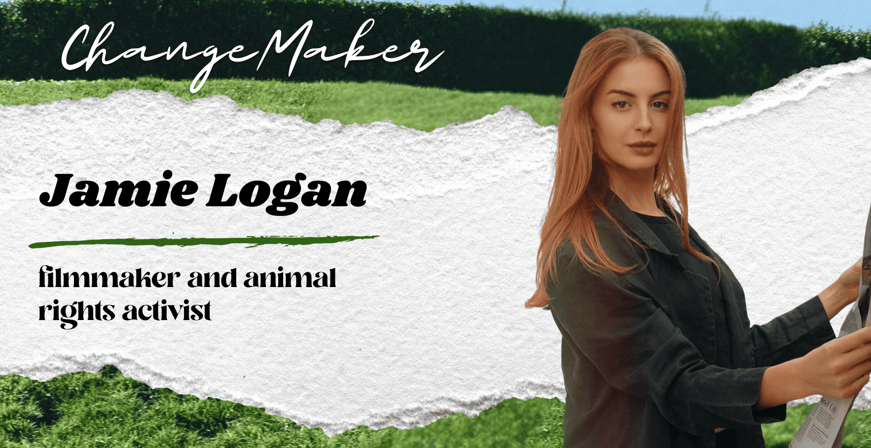 Jamie Logan, filmmaker and animal rights activist, featured in the ChangeMaker series